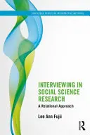 Wywiad w badaniach nauk społecznych: Podejście relacyjne - Interviewing in Social Science Research: A Relational Approach