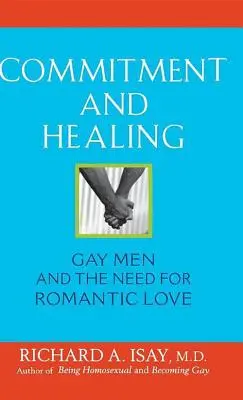 Zaangażowanie i uzdrowienie: Homoseksualiści i potrzeba romantycznej miłości - Commitment and Healing: Gay Men and the Need for Romantic Love