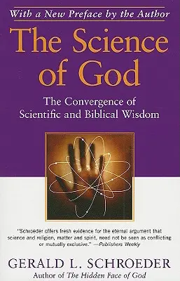 Nauka o Bogu: Zbieżność mądrości naukowej i biblijnej - The Science of God: The Convergence of Scientific and Biblical Wisdom