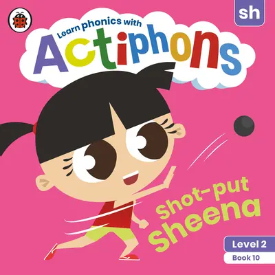 Actiphons Level 2 Book 10 Shot-Put Sheena: Ucz się fonetyki i bądź aktywny z Actiphons! - Actiphons Level 2 Book 10 Shot-Put Sheena: Learn Phonics and Get Active with Actiphons!