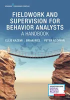 Praca w terenie i nadzór dla analityków zachowania: Podręcznik - Fieldwork and Supervision for Behavior Analysts: A Handbook