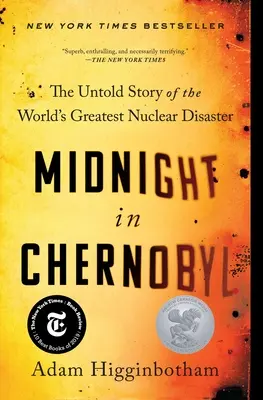 Midnight in Chernobyl: Nieopowiedziana historia największej katastrofy nuklearnej na świecie - Midnight in Chernobyl: The Untold Story of the World's Greatest Nuclear Disaster