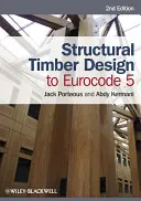 Projektowanie konstrukcji drewnianych według Eurokodu 5 - Structural Timber Design to Eurocode 5