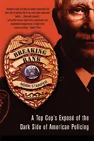 Breaking Rank: Ciemna strona amerykańskiej policji ujawniona przez najlepszego gliniarza - Breaking Rank: A Top Cop's Expos of the Dark Side of American Policing