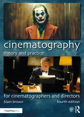 Kinematografia: Teoria i praktyka: Dla operatorów i reżyserów - Cinematography: Theory and Practice: For Cinematographers and Directors