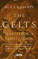 Celtowie: Poszukiwanie cywilizacji - The Celts: Search for a Civilization