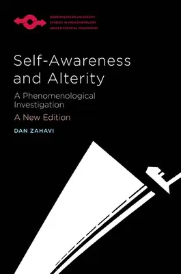 Samoświadomość i alternatywność: A Phenomenological Investigation - Self-Awareness and Alterity: A Phenomenological Investigation