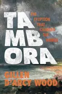 Tambora: Erupcja, która zmieniła świat - Tambora: The Eruption That Changed the World