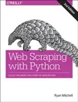 Web Scraping z Pythonem: Zbieranie większej ilości danych z nowoczesnej sieci - Web Scraping with Python: Collecting More Data from the Modern Web