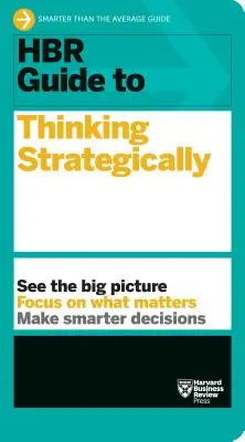 Przewodnik HBR po myśleniu strategicznym - HBR Guide to Thinking Strategically