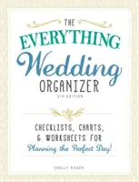 The Everything Wedding Organizer: Listy kontrolne, wykresy i arkusze do planowania idealnego dnia! - The Everything Wedding Organizer: Checklists, Charts, and Worksheets for Planning the Perfect Day!