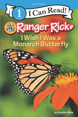 Ranger Rick: Chciałbym być motylem monarchą - Ranger Rick: I Wish I Was a Monarch Butterfly