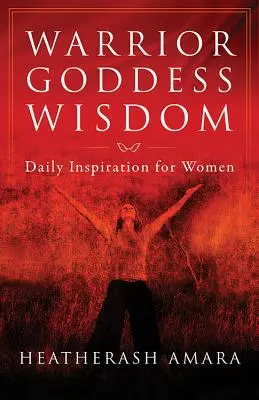 Mądrość Wojowniczej Bogini: Codzienna inspiracja dla kobiet - Warrior Goddess Wisdom: Daily Inspiration for Women