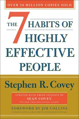 The 7 Habits of Highly Effective People: 30th Anniversary Edition (7 nawyków skutecznego działania) - The 7 Habits of Highly Effective People: 30th Anniversary Edition