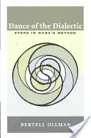 Taniec dialektyki: kroki w metodzie Marksa - Dance of the Dialectic: Steps in Marx's Method