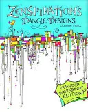 Zenspirations Dangle Designs, rozszerzone wydanie zeszytu ćwiczeń - Zenspirations Dangle Designs, Expanded Workbook Edition