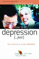 Jak szybko pozbyć się depresji - How to Lift Depression...Fast