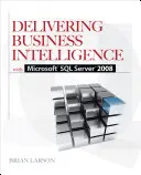 Dostarczanie rozwiązań Business Intelligence za pomocą Microsoft SQL Server 2008 - Delivering Business Intelligence with Microsoft SQL Server 2008