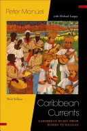 Prądy Karaibskie: Muzyka karaibska od rumby do reggae - Caribbean Currents: Caribbean Music from Rumba to Reggae