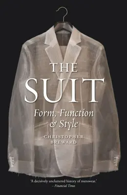 Garnitur: Forma, funkcja i styl - The Suit: Form, Function and Style