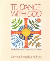 Tańczyć z Bogiem: Rodzinny rytuał i wspólnotowe świętowanie - To Dance with God: Family Ritual and Community Celebration