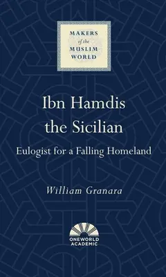 Ibn Hamdis Sycylijczyk: Eulogista dla upadającej ojczyzny - Ibn Hamdis the Sicilian: Eulogist for a Falling Homeland