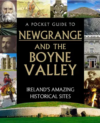 Kieszonkowy przewodnik po Newgrange i dolinie Boyne - A Pocket Guide to Newgrange and the Boyne Valley