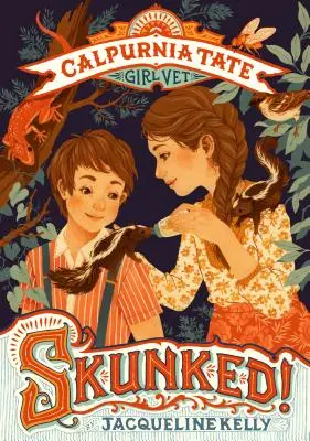 Skunked! Calpurnia Tate, dziewczyna weterynarz - Skunked!: Calpurnia Tate, Girl Vet