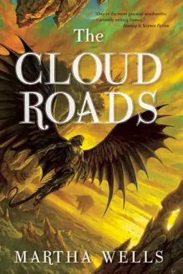 Chmurne drogi: Tom pierwszy Ksiąg Raksury - The Cloud Roads: Volume One of the Books of the Raksura