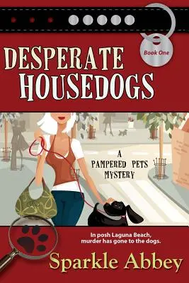 Zdesperowane psy domowe - Desperate Housedogs