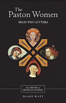 The Paston Women: Wybrane listy - The Paston Women: Selected Letters
