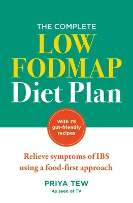 Kompletny plan diety o niskiej zawartości fodmap: Złagodzenie objawów Ibs przy użyciu podejścia opartego na żywności - The Complete Low Fodmap Diet Plan: Relieve Symptoms of Ibs Using a Food-First Approach