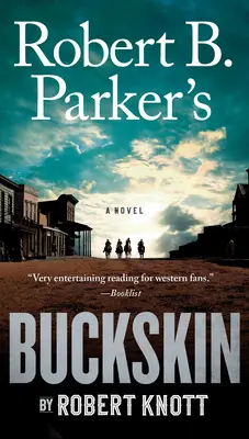 Buckskin Roberta B. Parkera - Robert B. Parker's Buckskin