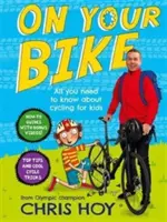 On Your Bike - Wszystko, co musisz wiedzieć o jeździe na rowerze dla dzieci - On Your Bike - All you need to know about cycling for kids