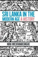 Sri Lanka w epoce nowożytnej - historia spornych idei - Sri Lanka in the Modern Age - A History of Contested Ideas