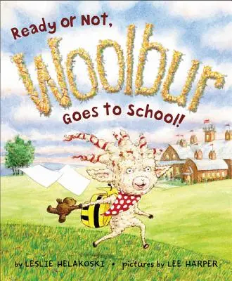 Gotowi czy nie, Woolbur idzie do szkoły! - Ready or Not, Woolbur Goes to School!