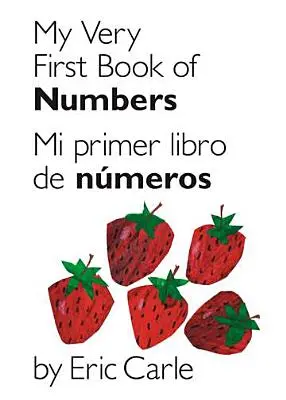 Moja pierwsza książka o liczbach / Mi Primer Libro de Nmeros: Wydanie dwujęzyczne - My Very First Book of Numbers / Mi Primer Libro de Nmeros: Bilingual Edition