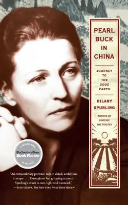 Pearl Buck w Chinach: Podróż do Dobrej Ziemi - Pearl Buck in China: Journey to the Good Earth