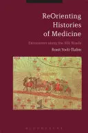 ReOrienting Histories of Medicine: Spotkania na jedwabnych szlakach - ReOrienting Histories of Medicine: Encounters along the Silk Roads