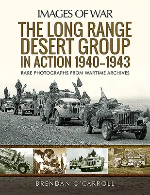 Grupa Pustynna Dalekiego Zasięgu w akcji 1940-1943 - The Long Range Desert Group in Action 1940-1943