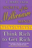 Secrets Of The Millionaire Mind - Myśl bogato, aby się wzbogacić - Secrets Of The Millionaire Mind - Think rich to get rich