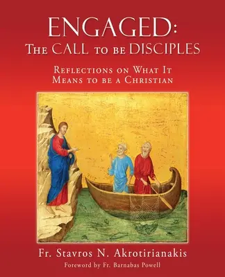 Zaangażowany: WEZWANIE DO BYCIA UCZNIEM: Refleksje na temat tego, co to znaczy być chrześcijaninem - Engaged: THE CALL TO BE DISCIPLES: Reflections on What It Means to be a Christian