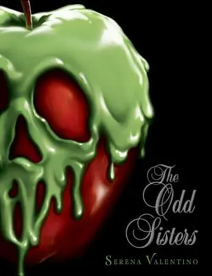 The Odd Sisters: Powieść o złoczyńcach - The Odd Sisters: A Villains Novel