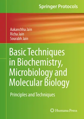 Podstawowe techniki w biochemii, mikrobiologii i biologii molekularnej: Zasady i techniki - Basic Techniques in Biochemistry, Microbiology and Molecular Biology: Principles and Techniques