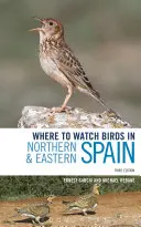 Gdzie obserwować ptaki w północnej i wschodniej Hiszpanii - Where to Watch Birds in Northern and Eastern Spain