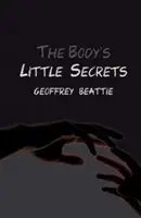 Małe sekrety ciała - powieść - Body's Little Secrets - A Novel