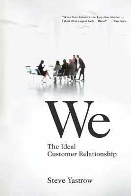 My: Idealna relacja z klientem - We: The Ideal Customer Relationship