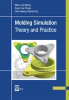 Symulacja formowania: Teoria i praktyka - Molding Simulation: Theory and Practice