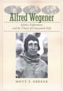 Alfred Wegener: Nauka, eksploracja i teoria dryfu kontynentalnego - Alfred Wegener: Science, Exploration, and the Theory of Continental Drift