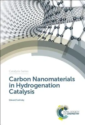 Nanomateriały węglowe w katalizie uwodornienia - Carbon Nanomaterials in Hydrogenation Catalysis